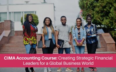 CIMA Accounting Course: Creating Strategic Financial Leaders for a Global Business World