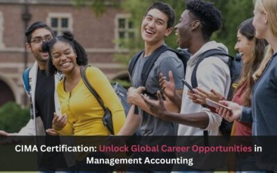 CIMA Certification: Unlock Global Career Opportunities in Management Accounting