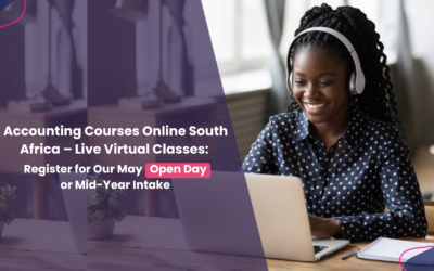 Accounting Courses Online South Africa – Live Virtual Classes: Register for Our May Open Day or Mid-Year Intake